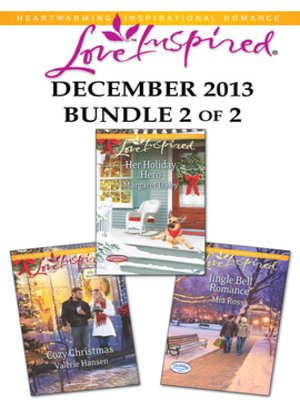 cover image of Love Inspired December 2013 - Bundle 2 of 2: Cozy Christmas\Her Holiday Hero\Jingle Bell Romance